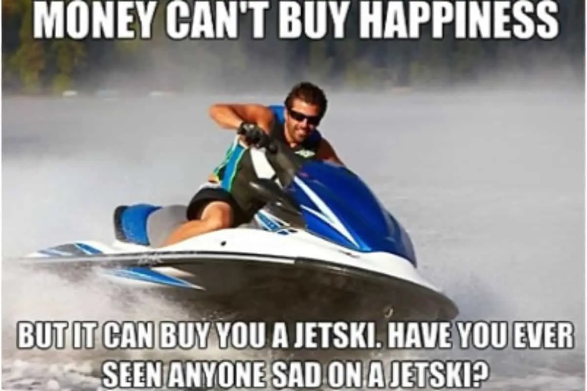 geld kan geen geluk kopen jetski-meme