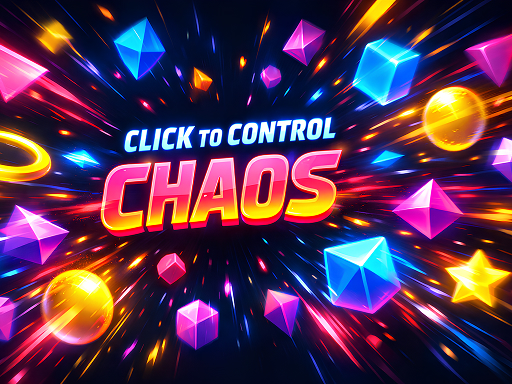 Cliquez pour Contrôler le Chaos