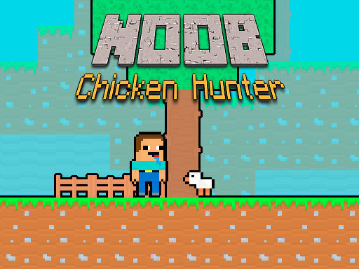Le noob chasseur de poulets
