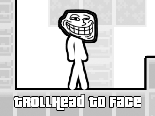 TrollHead face à face